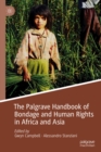 Image for The Palgrave Handbook of Bondage and Human Rights in Africa and Asia