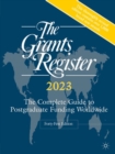 Image for The grants register 2023  : the complete guide to postgraduate funding worldwide