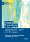 Image for Mapping Transnational Habitus: Epistemology, Theory and Boundaries