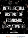 Image for Intellectual History of Economic Normativities