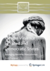 Image for Gender Violence in Failed and Democratic States : Besieging Perverse Masculinities