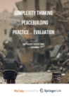 Image for Complexity Thinking for Peacebuilding Practice and Evaluation