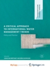 Image for A Critical Approach to International Water Management Trends : Policy and Practice