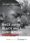 Image for Race and the Black Male Subculture : The Lives of Toby Waller