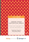 Image for Gender, Power and Political Speech : Women and Language in the 2015 UK General Election