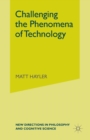 Image for Challenging the Phenomena of Technology