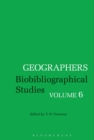 Image for Geographers  : biobibliographical studiesVolume 6