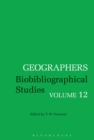 Image for Geographers  : biobibliographical studiesVolume 12