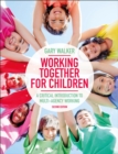 Image for Working together for children  : a critical introduction to multi-agency working