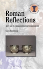 Image for Roman reflections  : Iron Age to Viking Age in Northern Europe