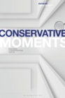 Image for Conservative moments  : reading conservative texts