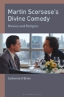 Image for Martin Scorsese&#39;s Divine comedy: movies and religion