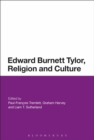 Image for Edward Burnett Tylor, Religion and Culture