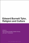 Image for Edward Burnett Tylor, religion, and culture