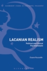 Image for Lacanian realism: political and clinical psychoanalysis