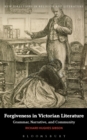 Image for Forgiveness in Victorian literature  : grammar, narrative, and community