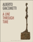 Image for Alberto Giacometti - a line through time