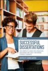 Image for Successful dissertations  : the complete guide for education, childhood and early childhood studies students