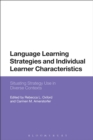 Image for Language learning strategies and individual learner characteristics  : situating strategy use in diverse contexts