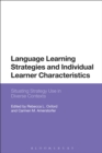 Image for Language learning strategies and individual learner characteristics: situating strategy use in diverse contexts