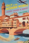 Image for Italy in the modern world  : society, culture and identity