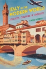 Image for Italy in the modern world: society, culture and identity