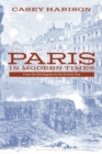 Image for Paris in modern times: from the old regime to the present day