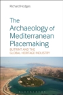 Image for The Archaeology of Mediterranean Placemaking