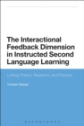 Image for The Interactional Feedback Dimension in Instructed Second Language Learning