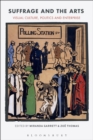 Image for Suffrage and the arts: visual culture, politics and enterprise