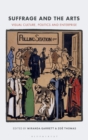 Image for Suffrage and the arts  : visual culture, politics and enterprise