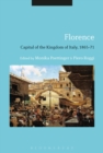 Image for Florence  : capital of the kingdom of Italy, 1865-71
