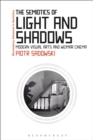 Image for The semiotics of light and shadows: modern visual arts and Weimar cinema