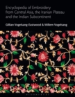 Image for Encyclopedia of embroidery from Central Asia, the Iranian Plateau and the Indian Subcontinent