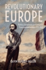 Image for Revolutionary Europe  : politics, community and culture in transnational context, 1775-1922