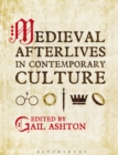 Image for Medieval afterlives in contemporary culture