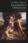 Image for The Bloomsbury Encyclopedia of Utilitarianism