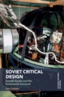 Image for Soviet critical design: Senezh Studio and the communist surround