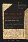 Image for Natural law  : a translation of the textbook for Kant&#39;s Lectures on legal and political philosophy