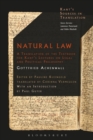 Image for Natural law: a translation of the textbook for Kant&#39;s Lectures on legal and political philosophy