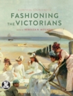 Image for Fashioning the Victorians