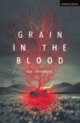 Image for Grain in the Blood
