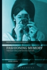Image for Fashioning memory  : vintage style and youth culture