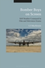 Image for Bomber Boys on Screen : RAF Bomber Command in Film and Television Drama