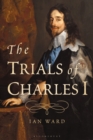 Image for The Trials of Charles I