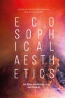 Image for Ecosophical aesthetics: art, ethics and ecology with Guattari