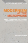 Image for Modernism at the microphone  : radio, propaganda, and literary aesthetics during World War II