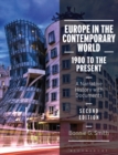 Image for Europe in the Contemporary World: 1900 to the Present : A Narrative History With Documents
