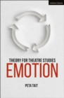 Image for Theory for Theatre Studies: Emotion