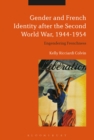 Image for Gender and French Identity after the Second World War, 1944-1954